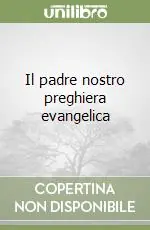 Il padre nostro preghiera evangelica Spedizione Espresso