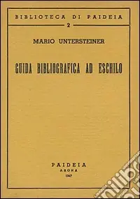 Guida bibliografica ad Eschilo Solo Oggi