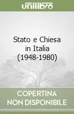 Stato e Chiesa in Italia (1948-1980) Miglior Prezzo