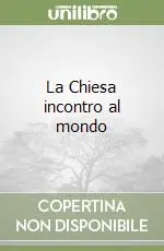 A Buon Prezzo La Chiesa incontro al mondo