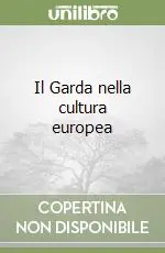 Il Garda nella cultura europea Offerta