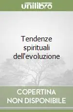 Tendenze spirituali dell‘evoluzione Ultime Pezzi