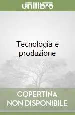 Tecnologia e produzione Scelto Dai Clienti