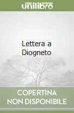 Lettera a Diogneto Soddisfatti O Rimborsati