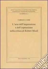 Non Perdere L‘arte dell‘impressione e dell‘espressione nella critica di Robert Musil