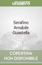 Serafino Amabile Guastella Affare