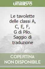 Le tavolette delle classi A, C, E, F, G di Pilo. Saggio di traduzione Consegna Rapida
