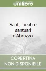 Di Tendenza Santi, beati e santuari d‘Abruzzo
