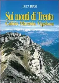 Professionale Sui monti di Trento. Calisio, Marzola, Vigolana