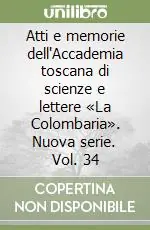 Atti e memorie dell‘Accademia toscana di scienze e lettere «La Colombaria». Nuova serie. Vol. 34 Solo Oggi