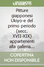 Pitture giapponesi Ukiyo-e del primo periodo (secc. XVII-XIX) appartenenti alla galleria Idemitsu di Tokyo Super Prezzo