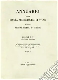 Annuario della Scuola archeologica di Atene e delle Missioni italiane in Oriente. Vol. 66-67 Ultime Pezzi