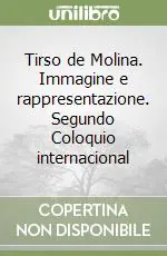 Economico Tirso de Molina. Immagine e rappresentazione. Segundo Coloquio internacional