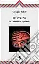 Le stress et comment l‘affronter Non Perdere