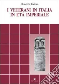 Bestseller I veterani in Italia in età imperiale