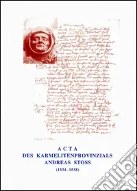 Offerta Speciale Acta des Karmelitenprovinzials Andreas Stoss (1534-1538)