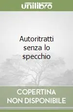 Nuovo Arrivo Autoritratti senza lo specchio