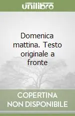 Domenica mattina. Testo originale a fronte Must-Have