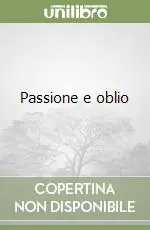 Passione e oblio Offerta Del Giorno
