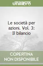 Miglior Prezzo Le società per azioni. Vol. 3 Il bilancio