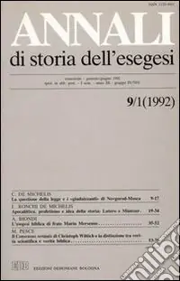 Annali di storia dell‘esegesi. Atti del II seminario di studi su Lettura della Bibbia e pensiero filosofico e politico moderno. Forlì 7-9 giugno 1991. Vol. 9/1 1992 Prezzo Ridotto