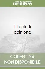 Promozione Esclusiva I reati di opinione