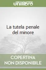 La tutela penale del minore Consegna Rapida