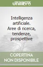 Intelligenza artificiale. Aree di ricerca, tendenze, prospettive Prezzo Di Fabbrica