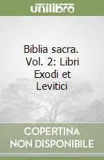 Biblia sacra. Vol. 2 Libri Exodi et Levitici Super Prezzo