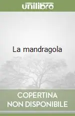La mandragola Spedito Oggi