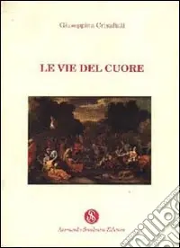 Più Venduto Le vie del cuore