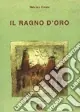 Il ragno d‘oro Ultima Occasione