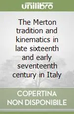 The Merton tradition and kinematics in late sixteenth and early seventeenth century in Italy Pagamento Sicuro