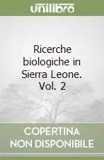 Ricerche biologiche in Sierra Leone. Vol. 2 Prezzo Basso