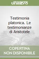 Prezzo Conveniente Testimonia platonica. Le testimonianze di Aristotele