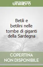 Esclusivo Betili e betilini nelle tombe di giganti della Sardegna