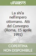 Must-Have La shi‘a nell‘impero ottomano. Atti del Convegno (Roma, 15 aprile 1991)