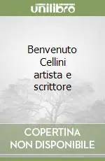 Benvenuto Cellini artista e scrittore Professionale