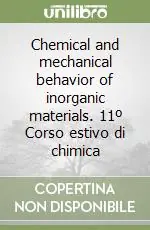 Saldi Chemical and mechanical behavior of inorganic materials. 11º Corso estivo di chimica