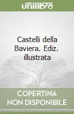 Vendita Finale Castelli della Baviera. Ediz. illustrata