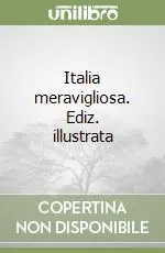 Ultimissimo Modello Italia meravigliosa. Ediz. illustrata