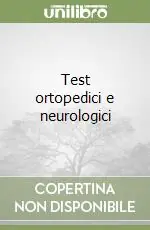 Test ortopedici e neurologici Subito Disponibile