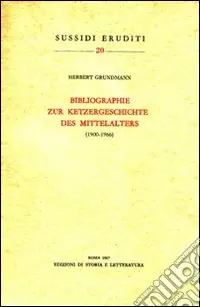 Bibliographie zur Ketzergeschichte des Mittelalters (1900-1966) Prezzo Ridotto