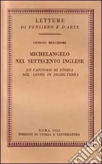 Nuova Collezione Michelangelo nel Settecento inglese. Un capitolo di storia del gusto in Inghilterra