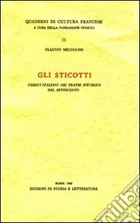 Gli Sticotti. Comici italiani nei teatri d‘Europa nel Settecento Compra Adesso