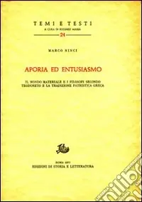 Offerta Lampo Aporia ed entusiasmo. Il mondo materiale e i filosofi secondo Teodoreto e la tradizione patristica greca