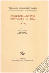Carte dell‘Archivio capitolare di Pisa. Vol. 2 1051-1075 Offerta Speciale