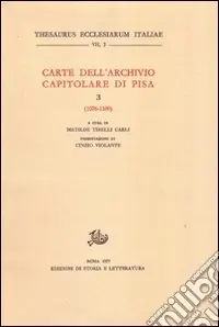 Carte dell‘Archivio capitolare di Pisa. Vol. 3 1076-1100 Promo Stagionale