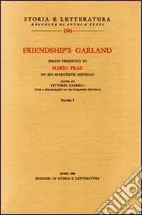 Ordina Subito Friendship‘s Garland. Essay presented to Mario Praz on his seventieth Birthday