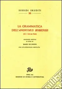 Super Prezzo La grammatica dell‘«Anonymus Bobiensis» (GL 533-565 Keil)